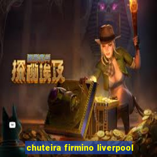 chuteira firmino liverpool